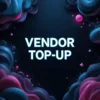Vendor Wallet Top-UP